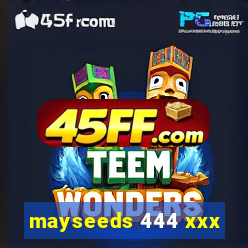 mayseeds 444 xxx